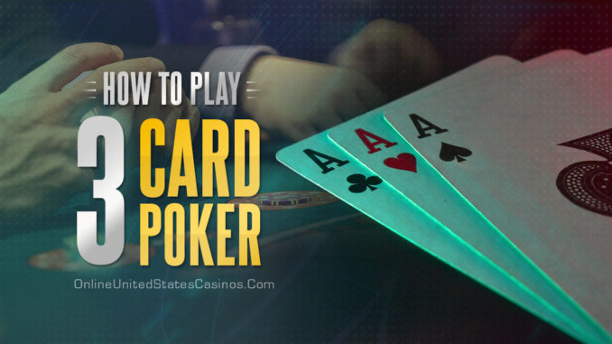 How to Play 3 Card Poker OUSC